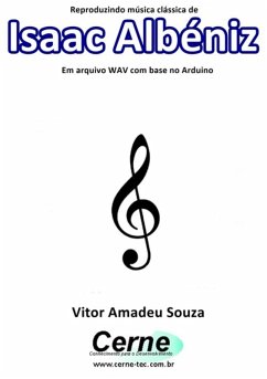 Cover Reproduzindo Música Clássica De Isaac Albéniz Em Arquivo Wav Com Base No Arduino (eBook, PDF)