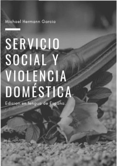 Servicio Social Y Violéncia Doméstica (eBook, PDF) - Garcia, Michael H.