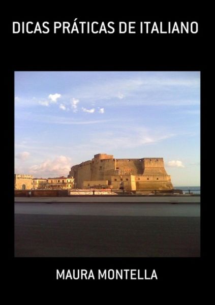 Dicas Práticas De Italiano (eBook, PDF) Dicas Práticas De Italiano (eBook, PDF)