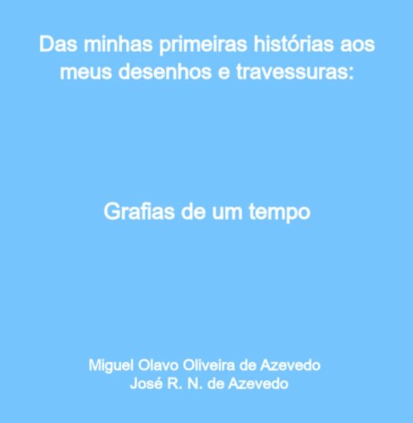 Das Minhas Primeiras Histórias Aos Meus Desenhos E Travessuras: (eBook, PDF)