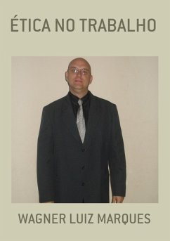 Ética No Trabalho (eBook, PDF) - Marques, Wagner Luiz
