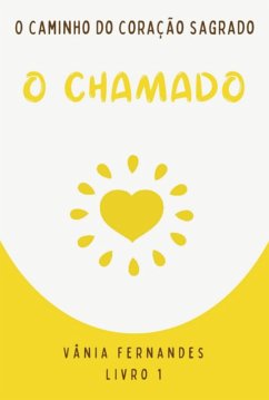 Cover O Caminho Do Coração Sagrado. (eBook, PDF)