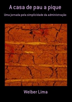 A Casa De Pau A Pique (eBook, PDF) - Lima, Welber