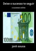 Deixe O Sucesso Te Seguir (eBook, PDF)