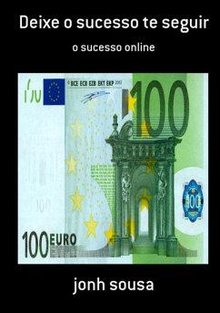 Deixe O Sucesso Te Seguir (eBook, PDF) - Sousa, Jonh