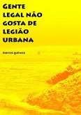 Gente Legal Não Gosta De Legião Urbana (eBook, PDF)