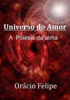 Universo Do Amor (eBook, PDF) - Felipe, Orácio