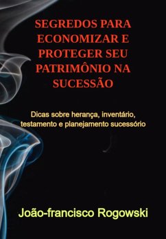 Cover Segredos Para Economizar E Proteger Seu Patrimônio Na Sucessão (eBook, PDF)