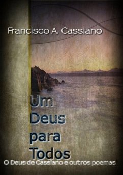 Um Deus Para Todos (eBook, PDF) - Cassiano, Francisco A.