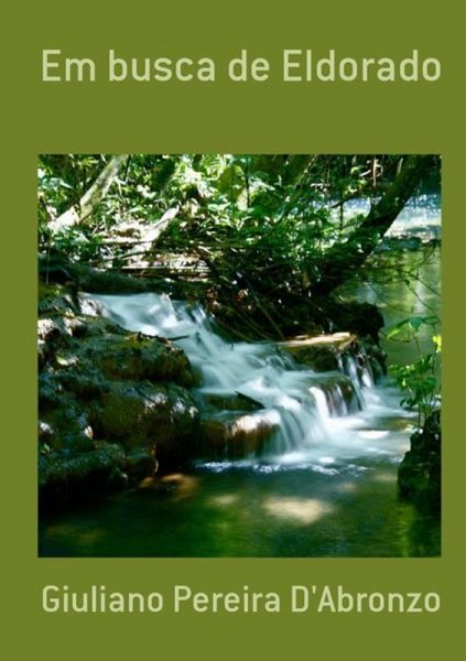 Em Busca De Eldorado (eBook, PDF) Em Busca De Eldorado (eBook, PDF)
