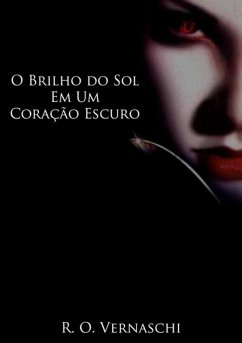 Cover O Brilho Do Sol Em Um Coração Escuro (eBook, PDF)