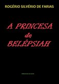 A Princesa De Belépsiah (eBook, PDF)