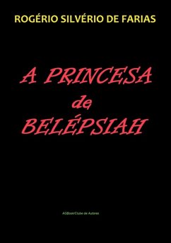 Cover A Princesa De Belépsiah (eBook, PDF)