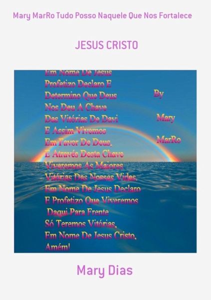 Mary Marro Tudo Posso Naquele Que Nos Fortalece (eBook, PDF)