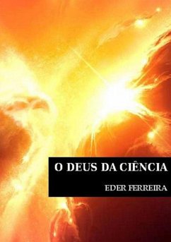 O Deus Da Ciência (eBook, PDF) - Ferreira, Eder