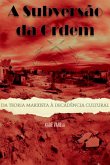 A Subversão Da Ordem (eBook, PDF) A Subversão Da Ordem (eBook, PDF)