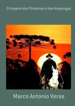 Cover O Tropeiro Dos Pinheirais E Das Arapongas (eBook, PDF)