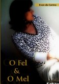 O Fel E O Mel (eBook, PDF)