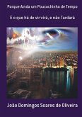 Porque Ainda Um Poucochinho De Tempo (eBook, PDF) Porque Ainda Um Poucochinho De Tempo (eBook, PDF)