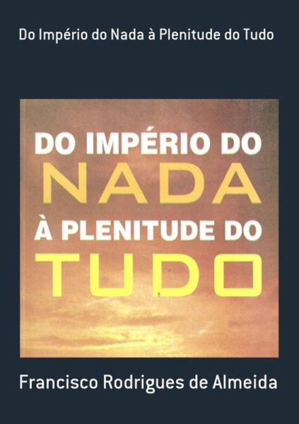 Do Império Do Nada À Plenitude Do Tudo (eBook, PDF)