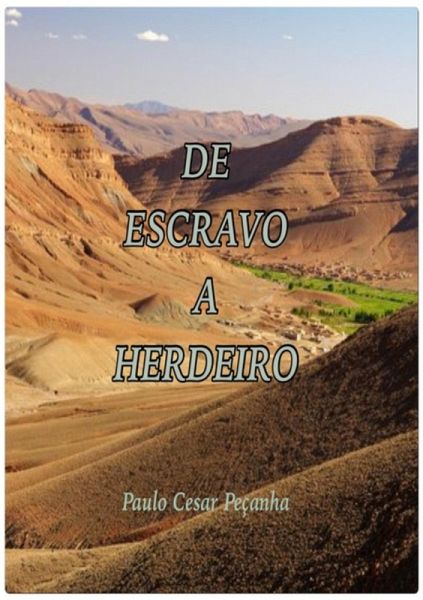 De Escravo A Herdeiro (eBook, ePUB) De Escravo A Herdeiro (eBook, ePUB)