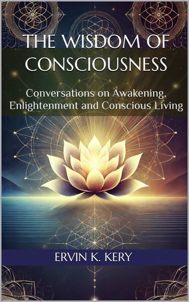 The Wisdom of Consciousness (eBook, ePUB) The Wisdom of Consciousness (eBook, ePUB)
