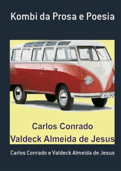Kombi Da Prosa E Poesia (eBook, PDF) - E de Jesus, Carlos Conrado Valdeck Almeida