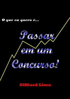 Passar Em Um Concurso! (eBook, PDF) - Lima, Gilliard