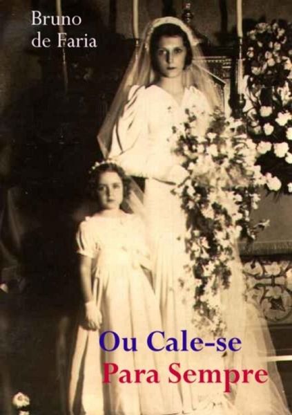 Ou Cale-se Para Sempre (eBook, PDF) Ou Cale-se Para Sempre (eBook, PDF)