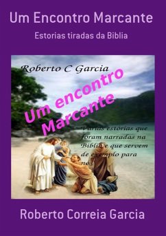 Um Encontro Marcante (eBook, PDF) - Garcia, Roberto Correia