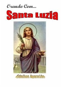 Orando Com Santa Luzia (eBook, PDF) Cover Orando Com Santa Luzia (eBook, PDF)