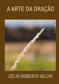 A Arte Da Oração (eBook, PDF) A Arte Da Oração (eBook, PDF)