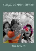 Adoção De Amor: Eu Vivi ! (eBook, PDF)