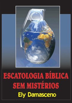 Escatologia Bíblica Sem Mistérios (eBook, PDF) Cover Escatologia Bíblica Sem Mistérios (eBook, PDF)