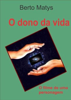 O Dono Da Vida (eBook, PDF) - Matys, Berto