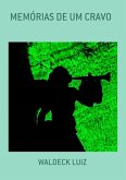 Memórias De Um Cravo (eBook, PDF) Memórias De Um Cravo (eBook, PDF)