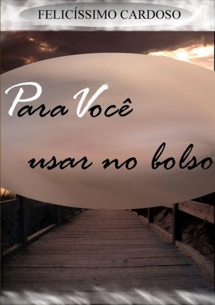 Para Você Usar No Bolso (eBook, PDF) Para Você Usar No Bolso (eBook, PDF)