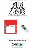 Implementando Um Alarme Com Sensor Pir Por Sms Com Módulo Sim800l Programado No Arduino (eBook, PDF)