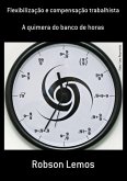 Flexibilização E Compensação Trabalhista (eBook, PDF)