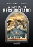 A Igreja Do Ressuscitado (eBook, PDF)