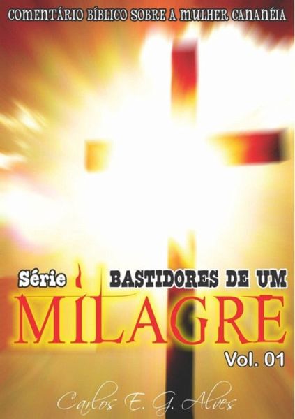 Série - Bastidores De Um Milagre - Vol. 01 (eBook, PDF)