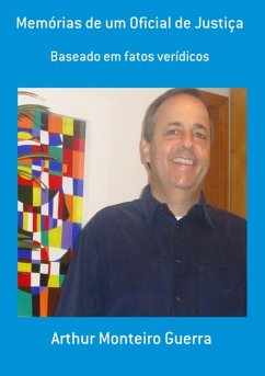 Memórias De Um Oficial De Justiça (eBook, PDF) - Guerra, Arthur Monteiro