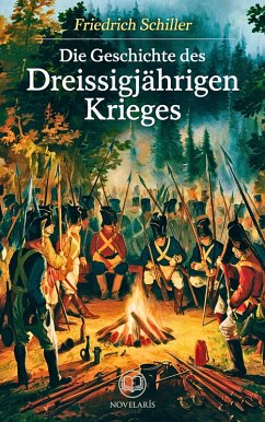 Cover Friedrich Schiller: Die Geschichte des Dreißigjährigen Krieges (eBook, ePUB)