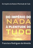 Do Império Do Nada À Plenitude De Tudo (eBook, PDF)