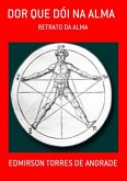 Dor Que Dói Na Alma (eBook, PDF)