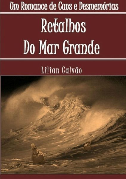 Retalhos Do Mar Grande (eBook, PDF) Retalhos Do Mar Grande (eBook, PDF)