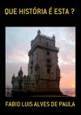 Que História É Esta ? (eBook, PDF) Que História É Esta ? (eBook, PDF)