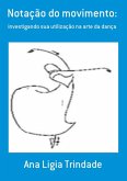 Notação Do Movimento: (eBook, PDF)