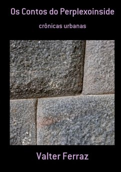 Os Contos Do Perplexoinside (eBook, PDF) - Ferraz, Valter