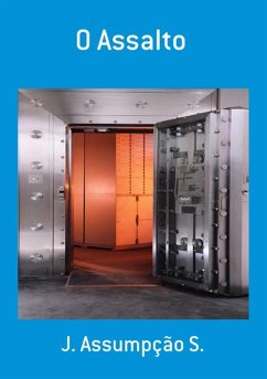 O Assalto (eBook, PDF) - S., J. Assumpção